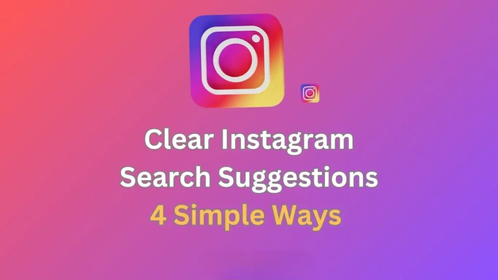 how to clear instagram suggestions