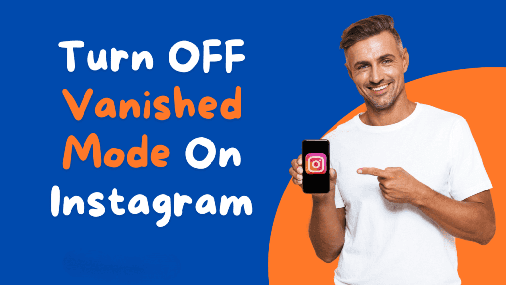 How to turn off vanish mode on instagram 1