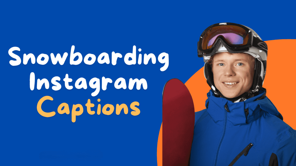 Snowboarding Instagram Captions 1