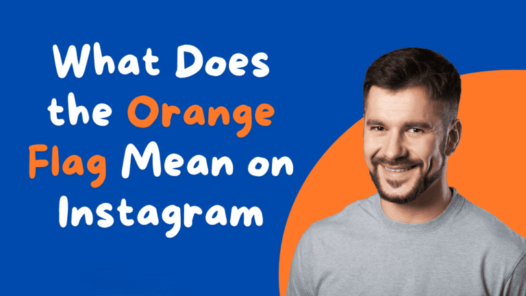 What does the orange falg mean on instagram 1